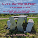 1. LCC Bänkchenfest 7.Oktober 2023 ab 16Uhr im Weinberg oberhalb der Weinbergstraße. Am Weinwanderweg. Im Angebot kleine Speisen und Getränke