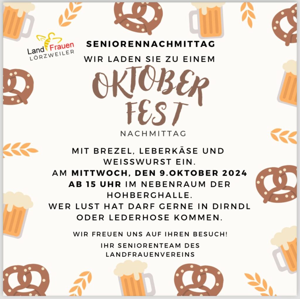 Share-Pic zum Seniorennachmittag. Hellbeiger Hintergrund und am Rand Pictogramme für Brezeln, Weizen und Bierkrüge in lockerer Reihenfolge. In der Mitte die Schrift: Seniorennachmittag Wir laden Sie zu einem Oktoberfestnachmittag mit Brezel, Leberkäse und Weisswurst ein. Am Mittwoch, den 9. Okober 2024 Ab 15 Uhr im Nebenraum der Hohberghalle. Wer Lust hat darf gerne in Dirndl oder Lederhose kommen. Wir freuen uns auf Ihren Besucht! Ihr Seniorenteam des Landfrauenvereins