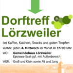 Am 22.04.2026 2b 15 Uhr Dorftreff Lörzweiler bei Kaffee, Kuchen, Snacks und guten Tropfen WANN: jeden 4. Mittwoch im Monat ab 15:00 Uhr WO: Gemeindehaus Lörzweiler Epoisses-Saal ggf. mit Außenbereich. WER: GroB und Klein sowie Alt und Jung Veranstalter: Ortsgemeinde Lorzweiler