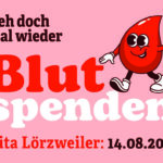 Ein gezeichneter roter Bluttropfen auf rosa Hintergrund, darauf die Schrift Geh doch mal wieder Blut spenden Kita Lörwzeiler 14.08.2026